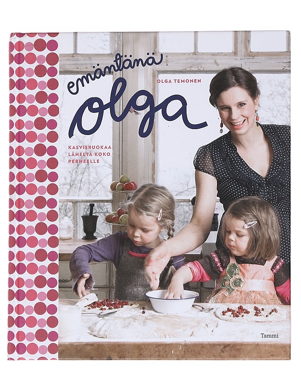 Emäntänä Olga / kasvisruokaa läheltä koko perheelle - Temonen, Olga - Ruokakirjat - 10105558935 - 0