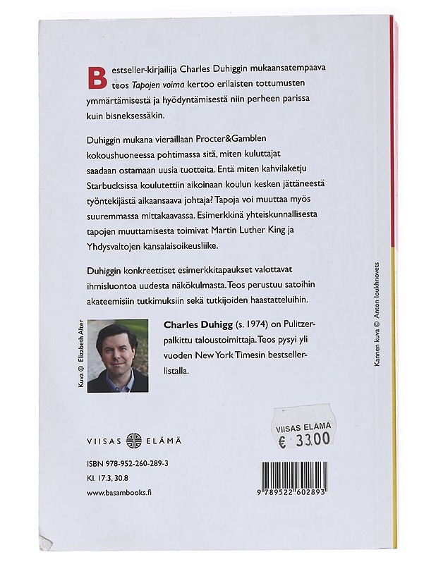 Tapojen voima : miksi käyttäydymme niin kuin käyttäydymme - Duhigg, Charles - Tietokirjat ja oppaat - 10105558941 - 1