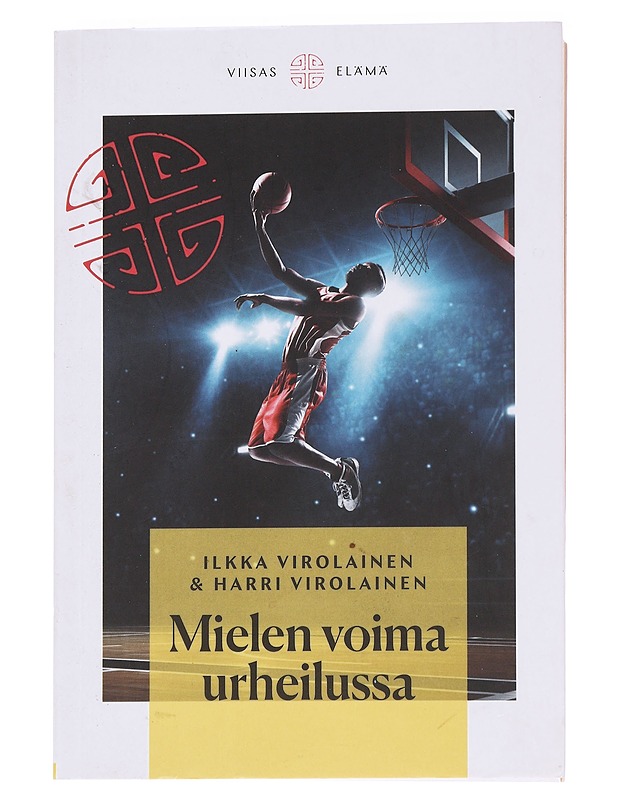 Mielen voima urheilussa - Virolainen, Ilkka - Tietokirjat ja oppaat - 10105558958 - 0
