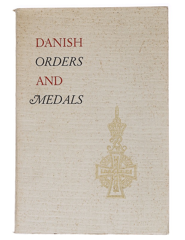 Danish orders and medals - Peter. J. Jørgensen - Historiakirjat - 10105558976 - 0