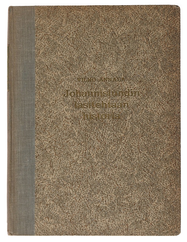 Johannislundin lasitehtaan historia - Vilho Annala - Historiakirjat - 10105559005 - 0