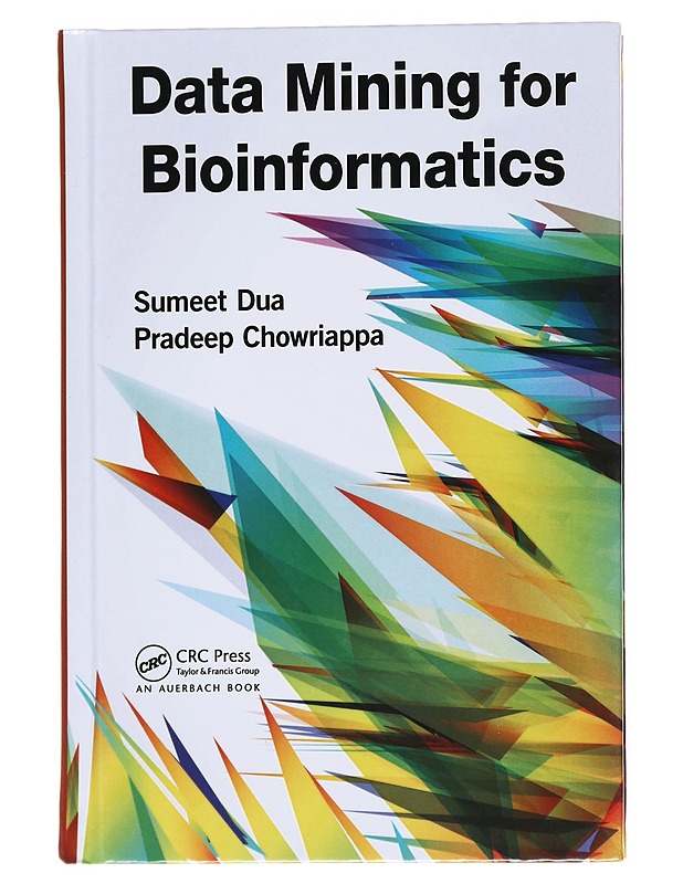 Data mining for bioinformatics - Dua, Sumeet - Tietokirjat - 10105559015 - 0