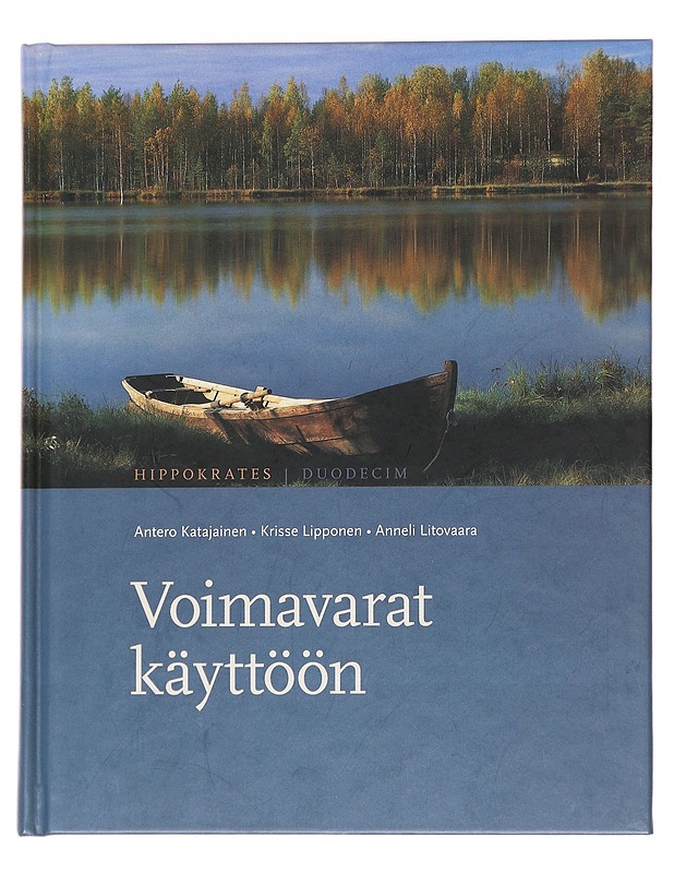 Voimavarat käyttöön : hyvää oloa ja onnellisuutta - Katajainen, Antero - Hyvinvointikirjat - 10105559025 - 0