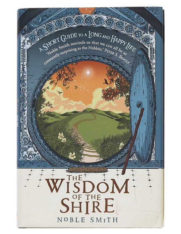 The wisdom of the Shire : a short guide to a long and happy life - Smith, Noble - Fantasia- ja scifi - 10105559045 - 0