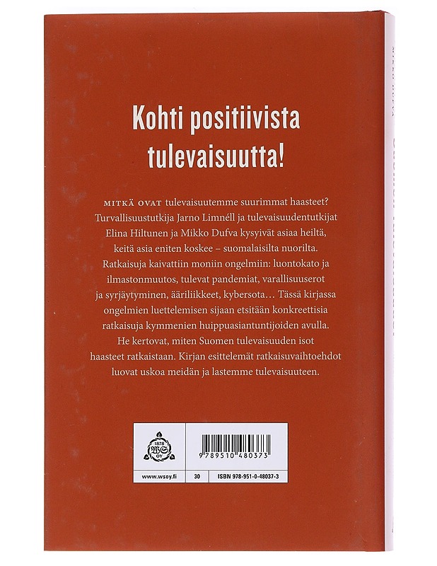 Suomen tulevaisuudet : suuret kysymykset ja vastaukset - Limnéll, Jarno - Tietokirjat ja oppaat - 10105559063 - 1