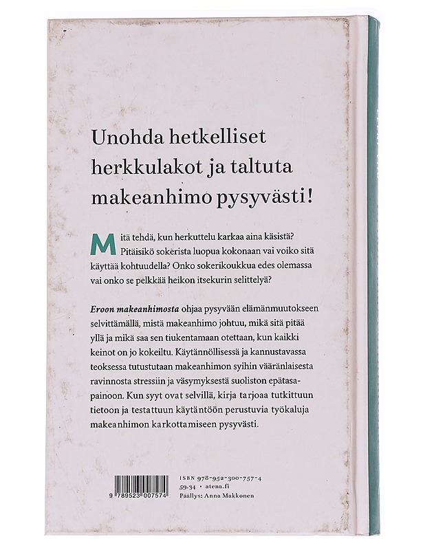 Eroon makeanhimosta : näin vapaudut sokerikoukusta - Leeni Viio - Tietokirjat ja oppaat - 10105559067 - 1