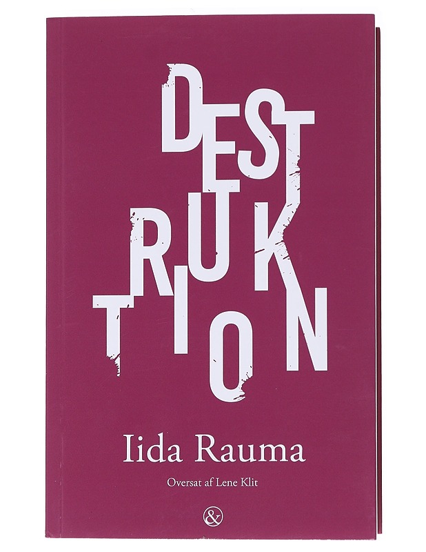Destruktion : en casestory - Rauma, Iida - Romaanit ja novellit - 10105559073 - 0