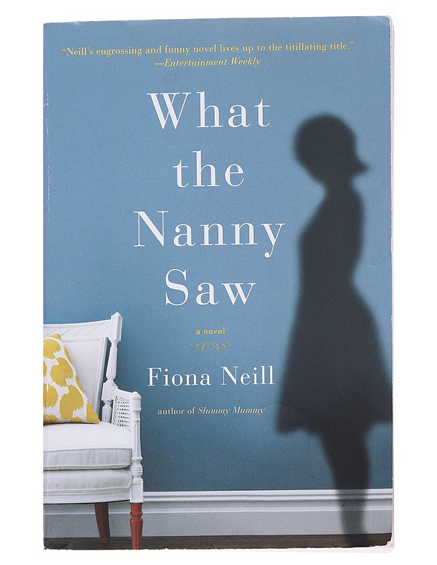 What the Nanny Saw - Neill, Fiona - Romaanit ja novellit - 10105559078 - 0