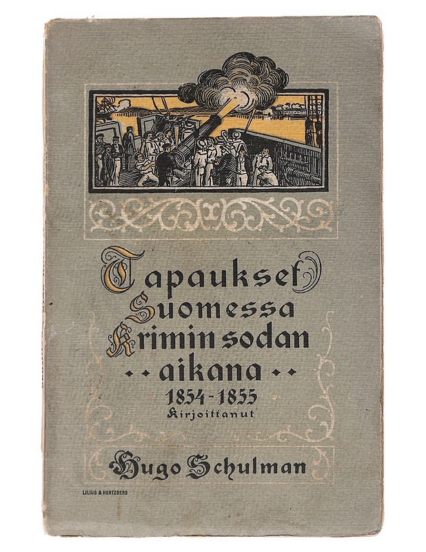 Tapaukset Suomessa Kriminsodan Aikana / 1854-1855 - Hugo Schulman - Tietokirjat ja oppaat - 10105559106 - 0