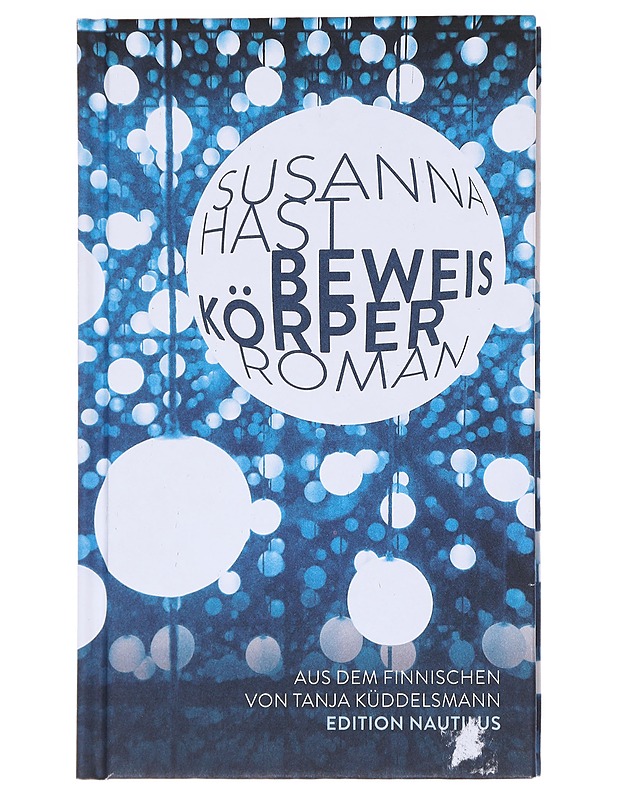 Beweiskörper : Roman - Hast, Susanna - Romaanit ja novellit - 10105559109 - 0