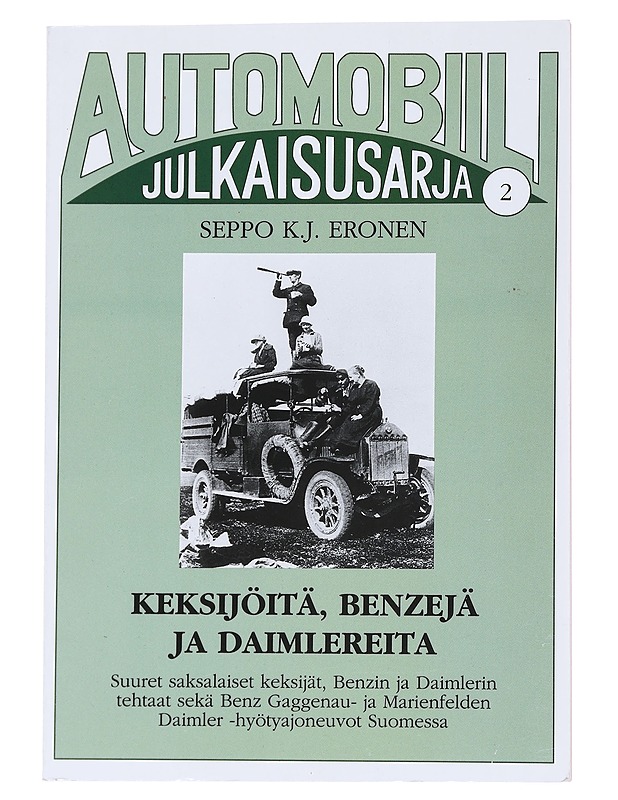 Keksijöitä, Benzejä ja Daimlereita - Eronen , Seppo K. J.  - Tietokirjat - 10105559156 - 0