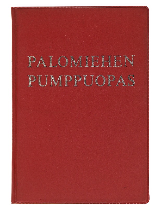 Palomiehen Pumppuopas - Enok Arokanto, Veikko Hurmerinta - Tietokirjat ja oppaat - 10105559166 - 0
