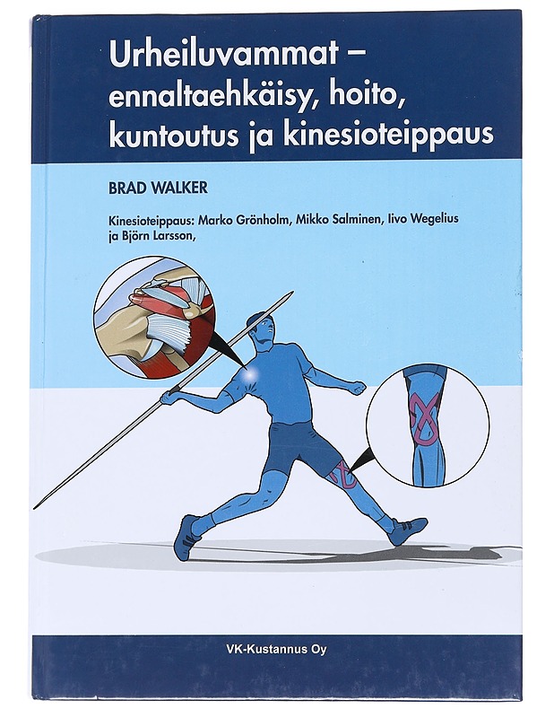 Urheiluvammat : ennaltaehkäisy, hoito, kuntoutus ja kinesioteippaus - Walker, Brad - Tietokirjat ja oppaat - 10105559180 - 0