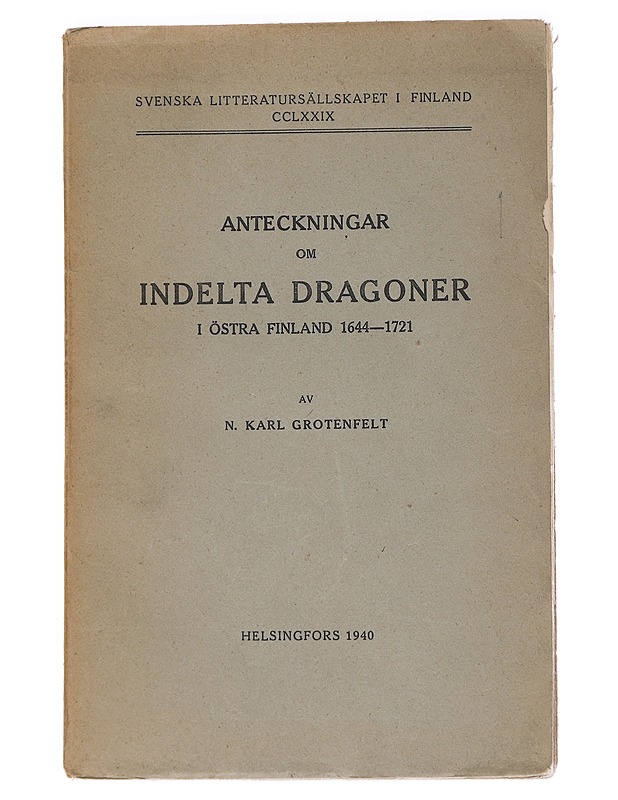 Anteckningar Om Indelta Dragoner I Östra Finland 1644-1721 - Karl Grotenfelt - Tietokirjat ja oppaat - 10105559181 - 0
