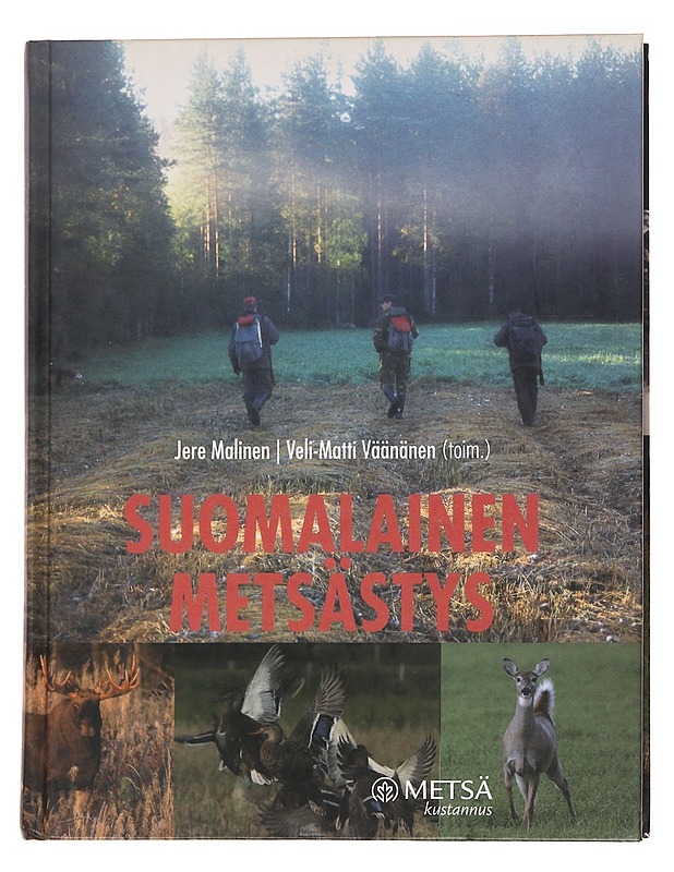 Suomalainen metsästys - Malinen, Jere ; Väänänen, Veli-Matti - Tietokirjat - 10105559185 - 0