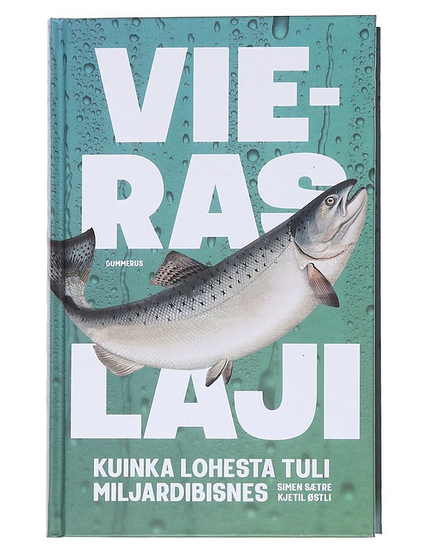 Vieras laji : kuinka lohesta tuli miljardibisnes - Sætre, Simen - Kirja lahjaksi - 10105559221 - 0