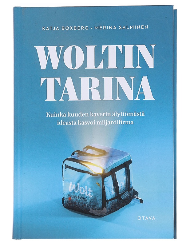 Woltin tarina : kuinka kuuden kaverin älyttömästä ideasta kasvoi miljardifirma - Boxberg, Katja - Elämäkerrat ja muistelmat - 10105559233 - 0
