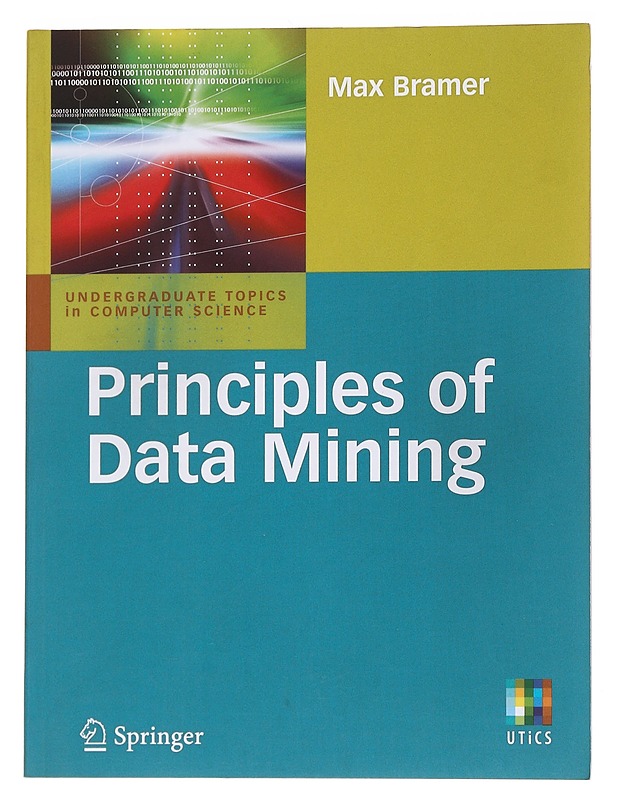 Principles of data mining - Max Bramer - Tietokirjat ja oppaat - 10105559264 - 0