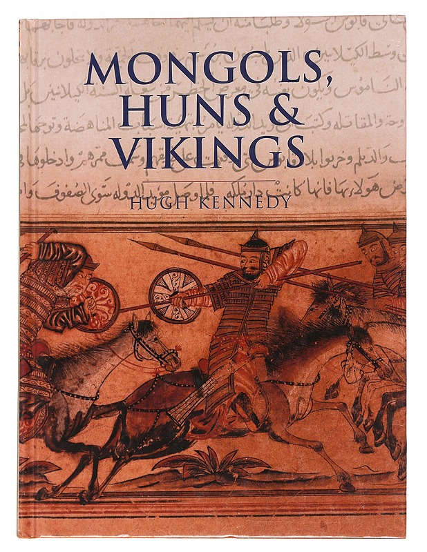 Mongols, Huns and Vikings : nomads at war - Hugh Kennedy  - Historiakirjat - 10105559307 - 0