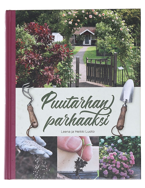 Puutarhan parhaaksi - Leena Luoto  - Puutarha- ja remontointikirjat - 10105559312 - 0