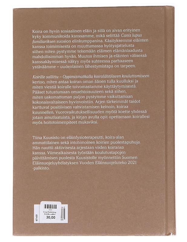 Koirille sallittu / oppimismatkalla koiralähtöiseen kouluttamiseen - Kuusisto, Tiina - Tietokirjat ja oppaat - 10105559346 - 1