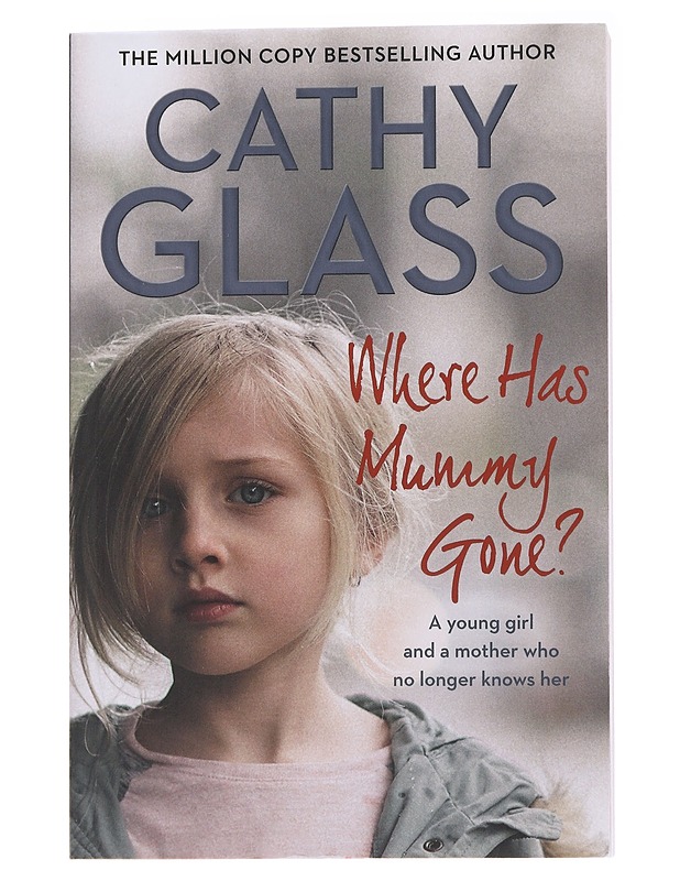 Where Has Mummy Gone? - Cathy Glass - Elämäkerrat ja muistelmat - 10105559360 - 0