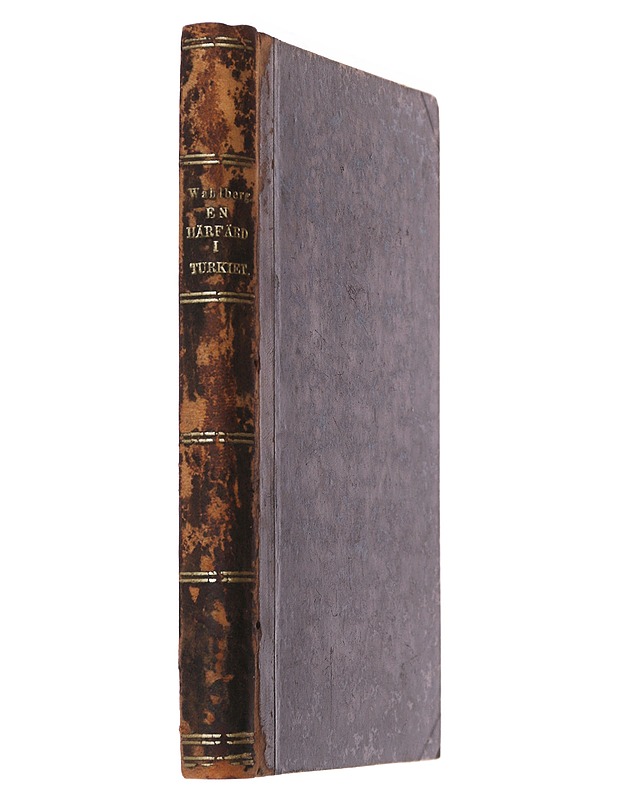 Från en härfärd i Turkiet 1877-1878 - Dr C. F. Wahlberg - Historiakirjat - 10105559367 - 1