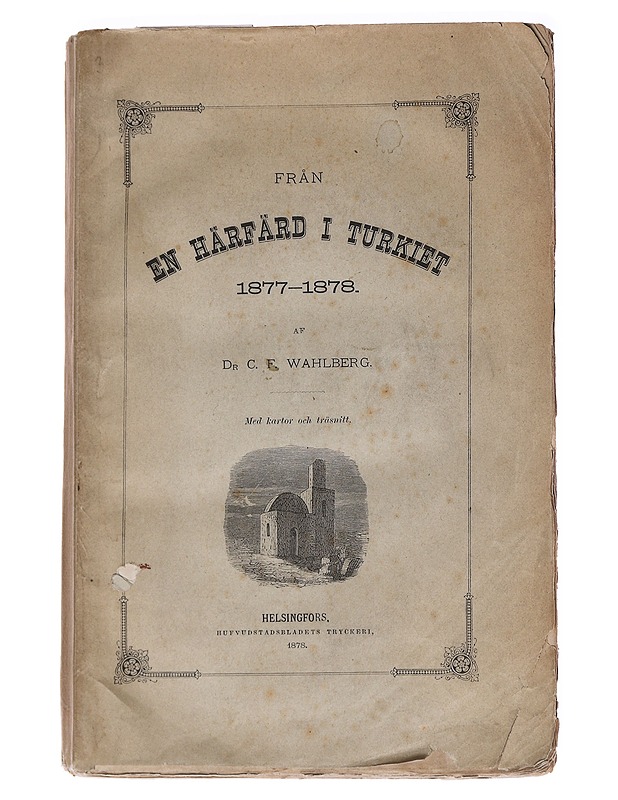 Från en härfärd i Turkiet 1877-1878 - Dr C. F. Wahlberg - Historiakirjat - 10105559373 - 0