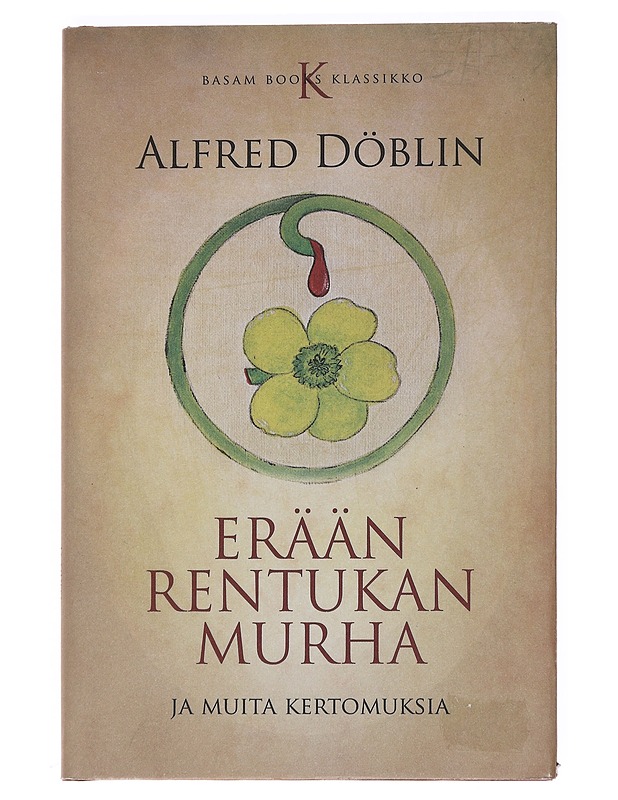 Erään rentukan murha ja muita kertomuksia - Döblin, Alfred - Romaanit ja novellit - 10105559387 - 0