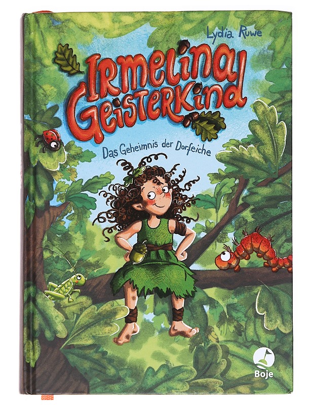 Irmelina Geisterkind / Das Geheimnis der Dorfeiche - Lydia Ruwe - Lastenkirjat - 10105559414 - 0