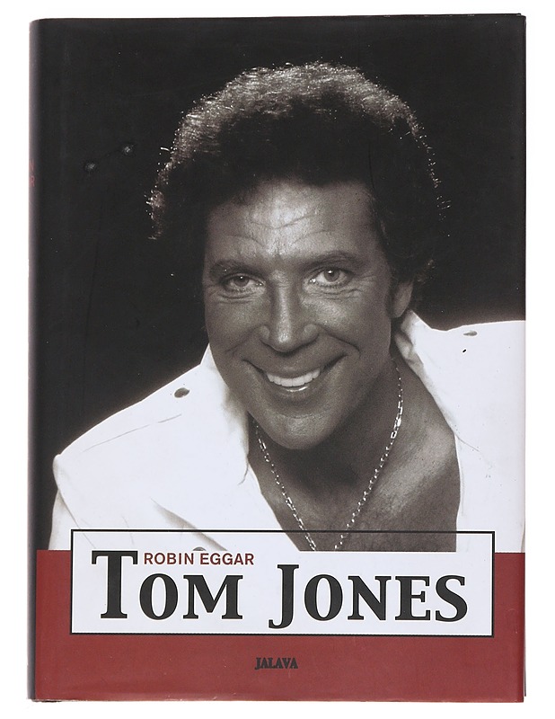 Tom Jones : elämäkerta - Eggar, Robin - Elämäkerrat ja muistelmat - 10105559454 - 0