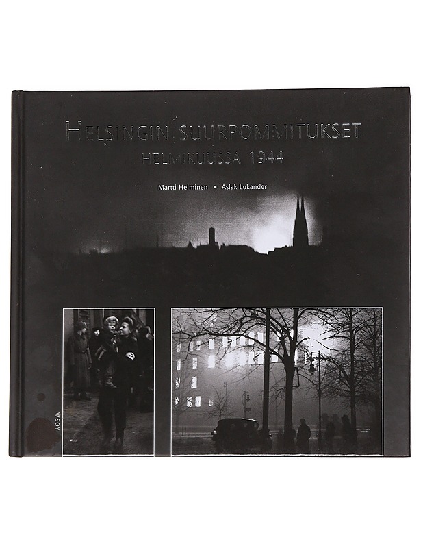 Helsingin suurpommitukset helmikuussa 1944 - Helminen, Martti - Historiakirjat - 10105559501 - 0