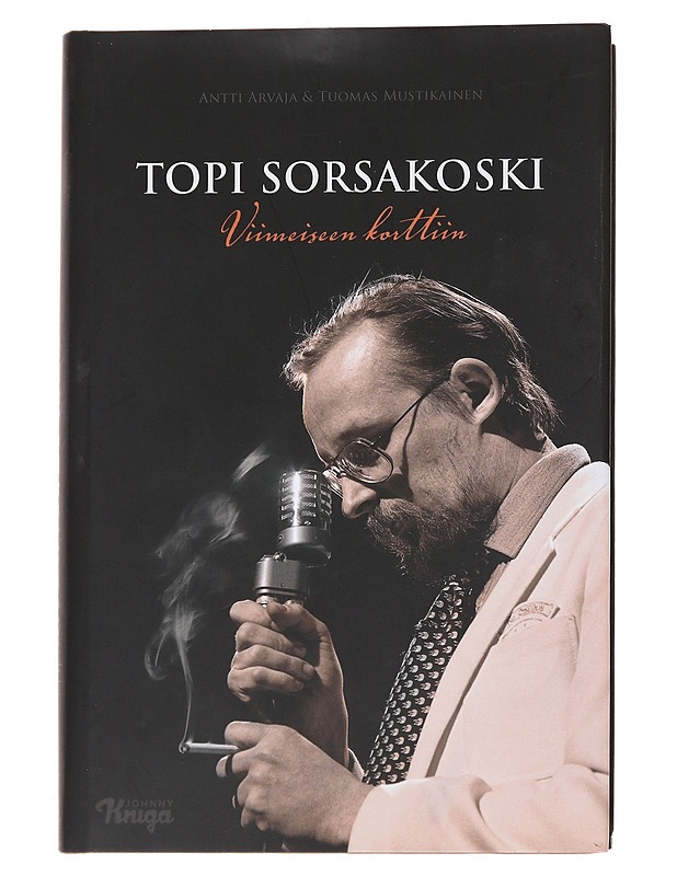 Topi Sorsakoski / viimeiseen korttiin - Arvaja, Antti - Elämäkerrat ja muistelmat - 10105559573 - 0
