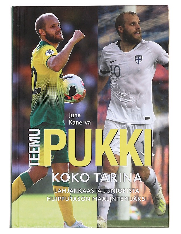 Teemu Pukki / koko tarina - Juha Kanerva - Elämäkerrat ja muistelmat - 10105559618 - 0