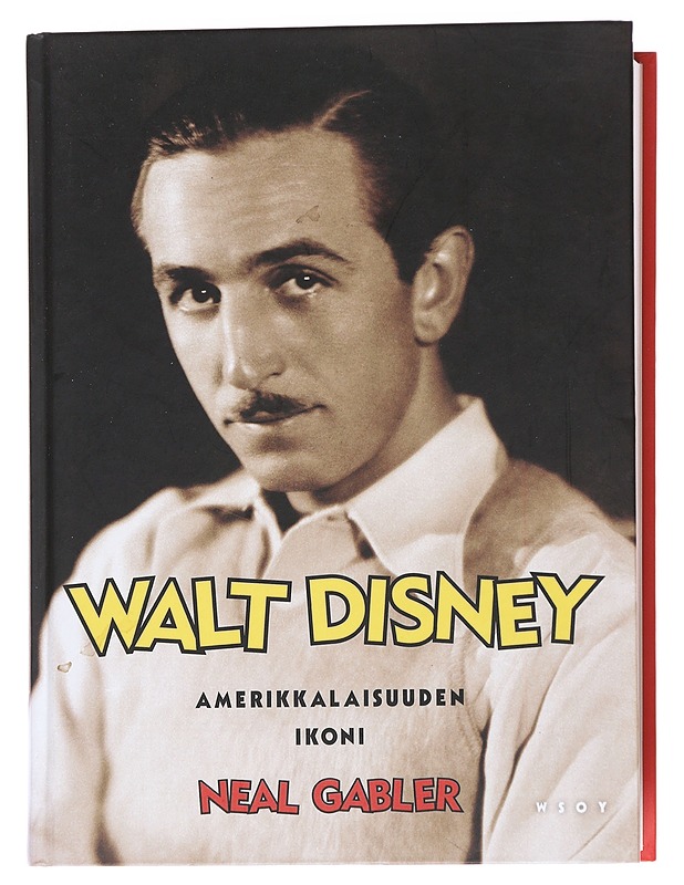 Walt Disney : amerikkalaisuuden ikoni - Gabler, Neal - Elämäkerrat ja muistelmat - 10105559652 - 0