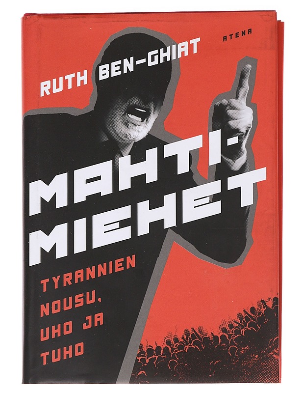 Mahtimiehet / tyrannien nousu, uho ja tuho - Ben-Ghiat, Ruth - Historiakirjat - 10105559727 - 0