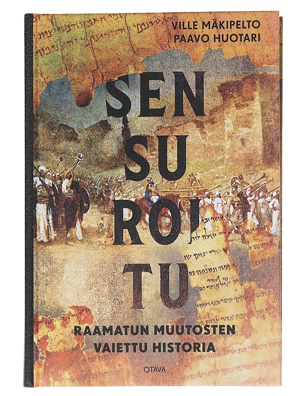 Sensuroitu : Raamatun muutosten vaiettu historia - Mäkipelto, Ville - Historiakirjat - 10105559717 - 0