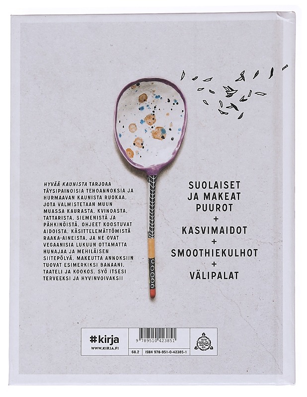 Hyvää kaunista / suolaiset ja makeat puurot, kasvimaidot, smoothiekulhot + välipalat - Kravi, Anni - Ruokakirjat - 10105559739 - 1