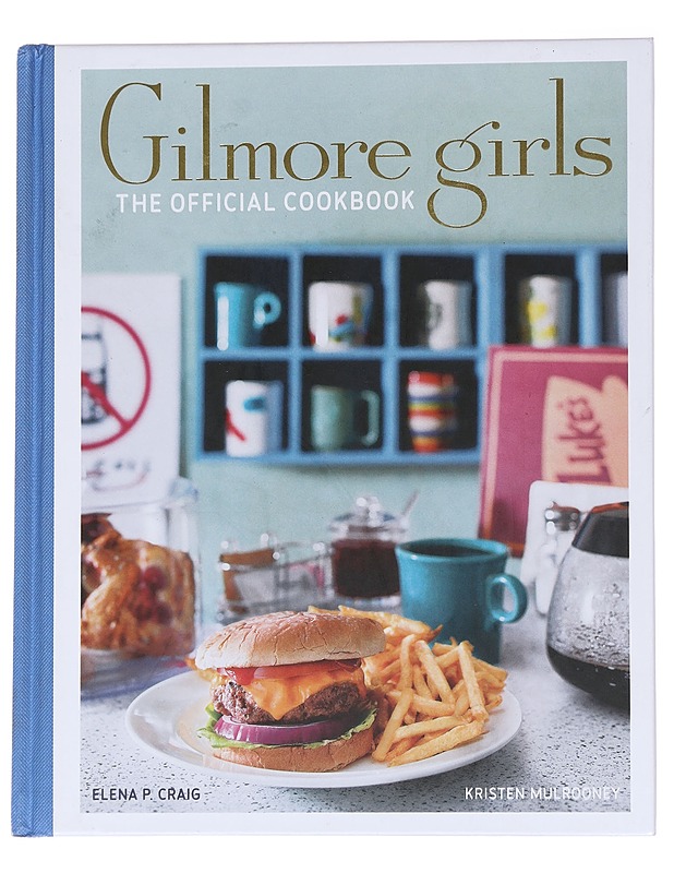 Gilmore Girls : The Official Cookbook - Kristen Mulrooney - Tietokirjat ja oppaat - 10105559756 - 0