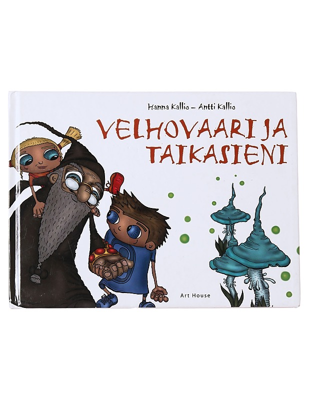 Velhovaari ja taikasieni - Kallio, Hanna - Lastenkirjat - 10105559762 - 0