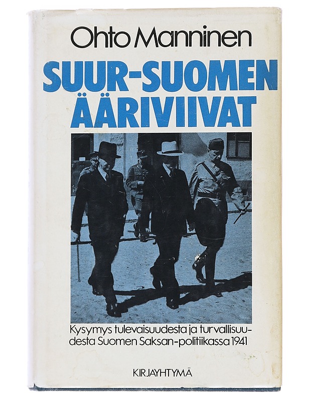 Suur-Suomen ääriviivat - Ohto Manninen - Historiakirjat - 10105559767 - 0