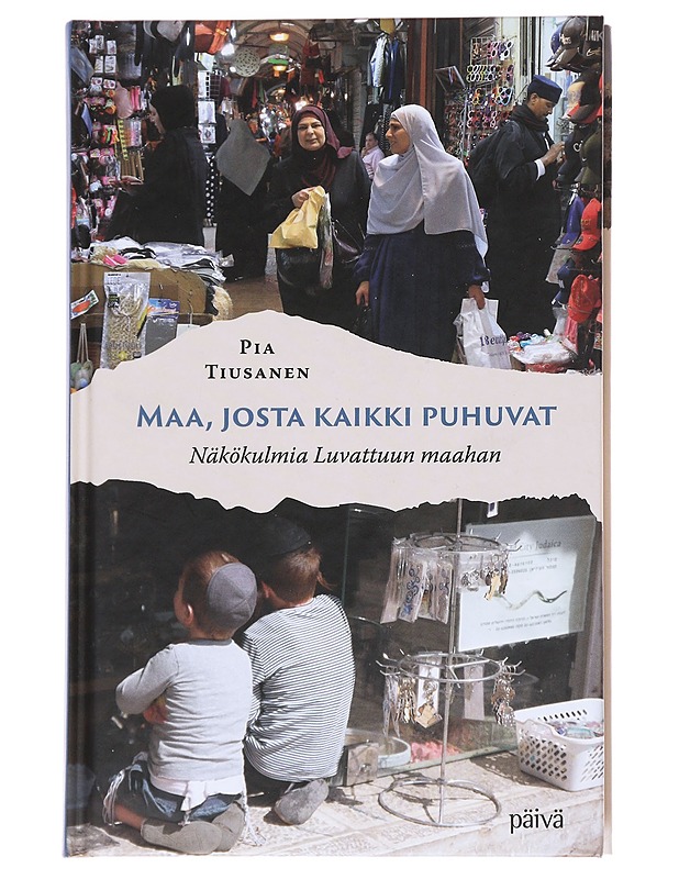 Maa, josta kaikki puhuvat - Pia Tiusanen - Tietokirjat - 10105559773 - 0
