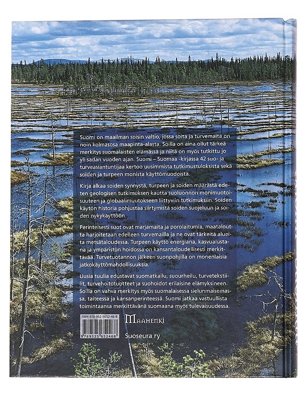 Suomi - Suomaa : soiden ja turpeen tutkimus sekä kestävä käyttö - Korhonen, Riitta - Historiakirjat - 10105559781 - 1