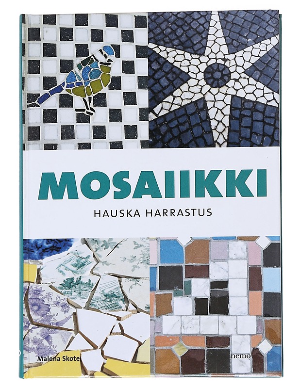 Mosaiikki : hauska harrastus - Skote, Malena - Harrastekirjat - 10105559798 - 0