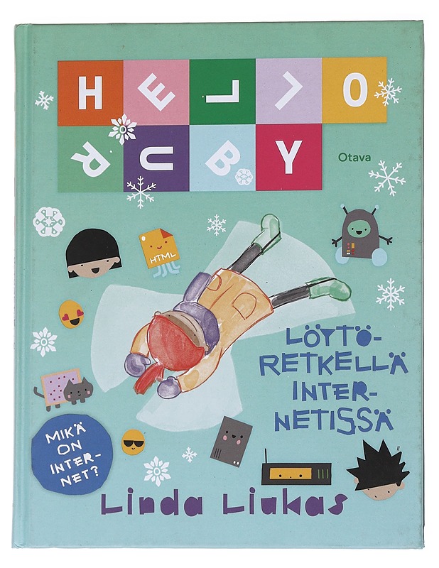 Hello Ruby : löytöretkellä Internetissä - Liukas, Linda - Lastenkirjat - 10105559804 - 0