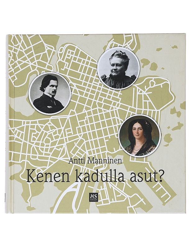 Kenen kadulla asut? - Antti Manninen - Elämäkerrat ja muistelmat - 10105559807 - 0