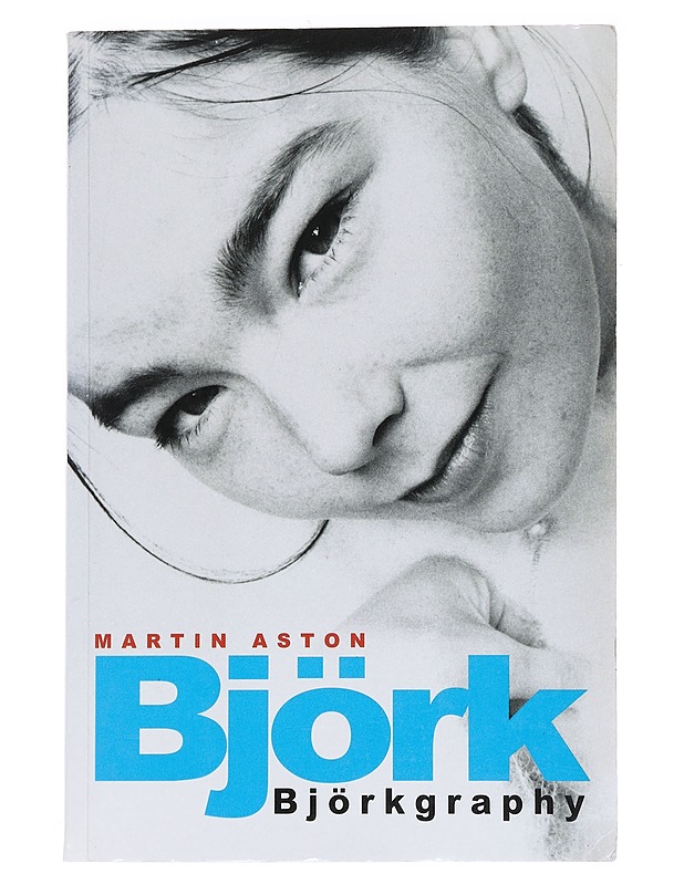 Björkgraphy - Martin Aston - Musiikki- ja elokuvakirjat - 10105559821 - 0