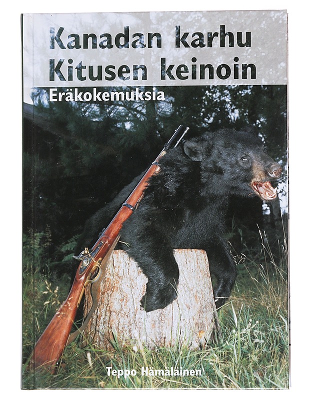 Kanadan Karhu Kitusen Keinoin - Teppo Hämäläinen - Tietokirjat ja oppaat - 10105559837 - 0