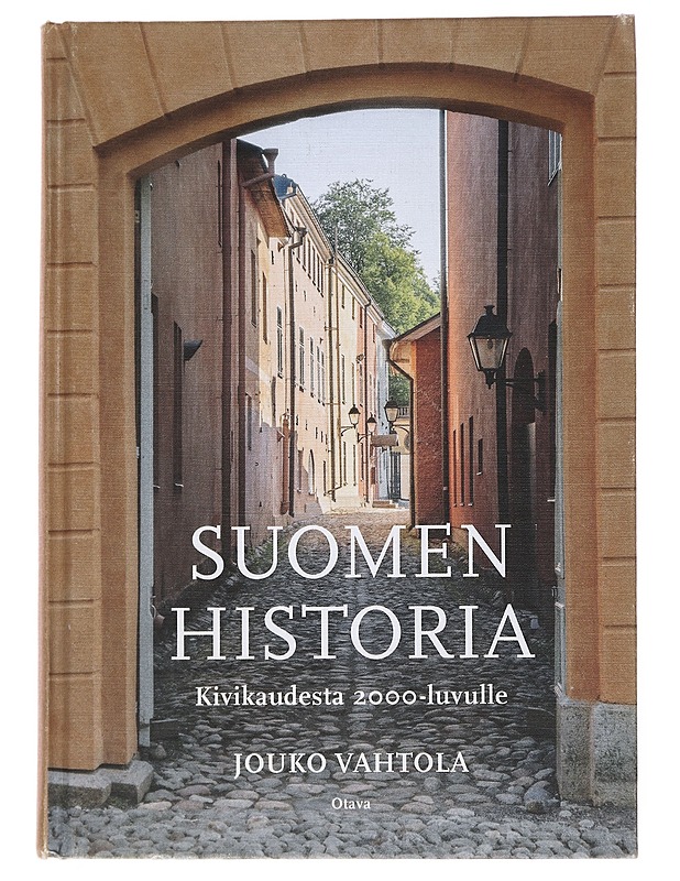 Suomen historia / kivikaudesta 2000-luvulle - Jouko Vahtola - Historiakirjat - 10105559849 - 0