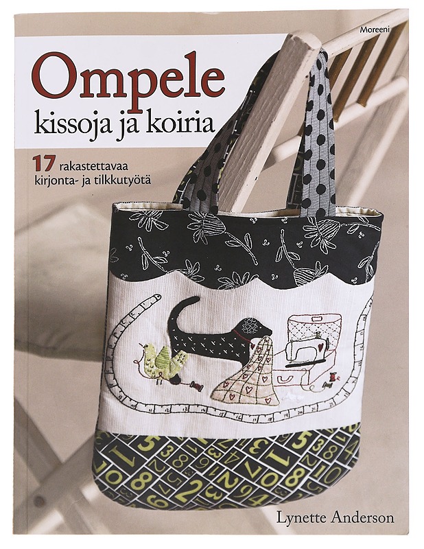 Ompele kissoja ja koiria / 17 rakastettavaa kirjonta- ja tilkkutyötä - Anderson, Lynette - Tietokirjat ja oppaat - 10105559853 - 0